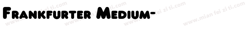 Frankfurter Medium字体转换